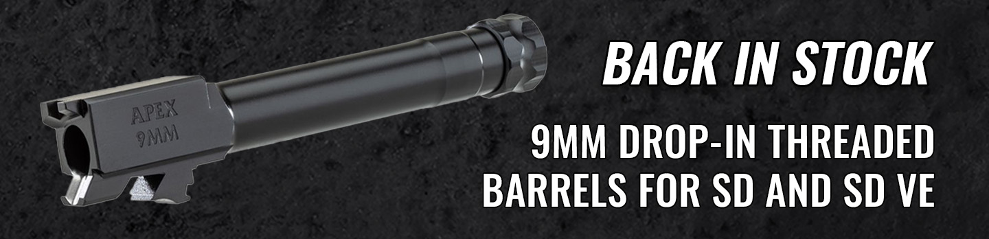 Apex 9mm Threaded Barrels for SD SDVE Back in Stock banner