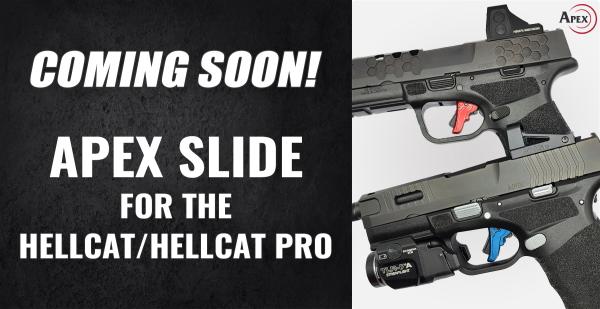 Coming Soon - Apex Slides for Hellcat and Hellcat Pro Pistols