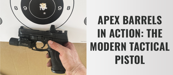 Apex Barrels In Action: The Modern Tactical Pistol