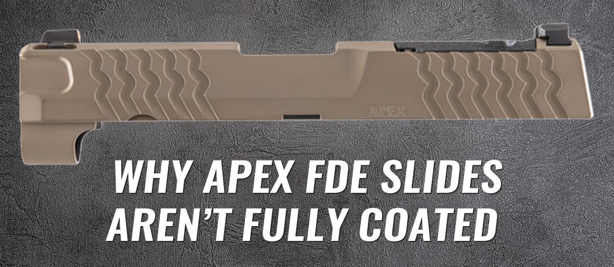 Behind the Scenes: Why Apex FDE Slides Aren’t Fully Coated 