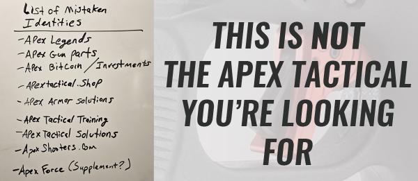 This is NOT the Apex Tactical You're Looking For
